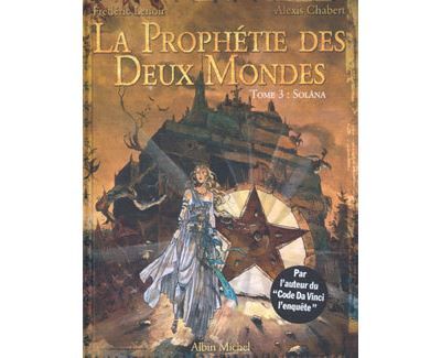 La prophétie des deux mondes - Tome 03 Solâna
