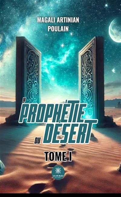 La prophétie du désert Tome I
