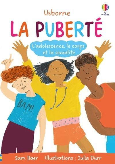 La puberté - L'adolescence, le corps et la sexualité - Dès 9 ans