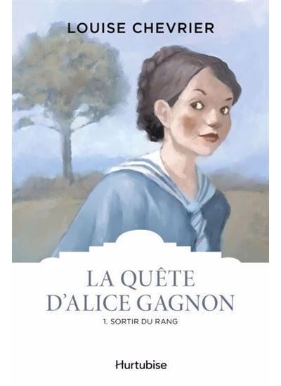 La quete d'alice gagnon v 01 sortir du rang