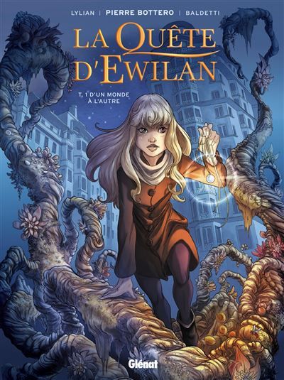 La Quête d'Ewilan - Tome 01 D'un monde à l'autre - Pierre Bottero