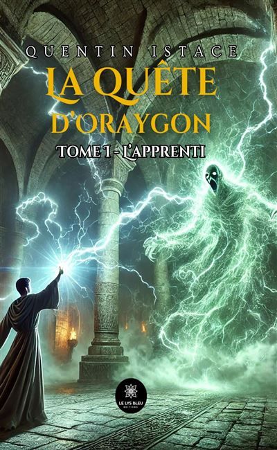 La quête d'Oraygon Tome I : L'apprenti