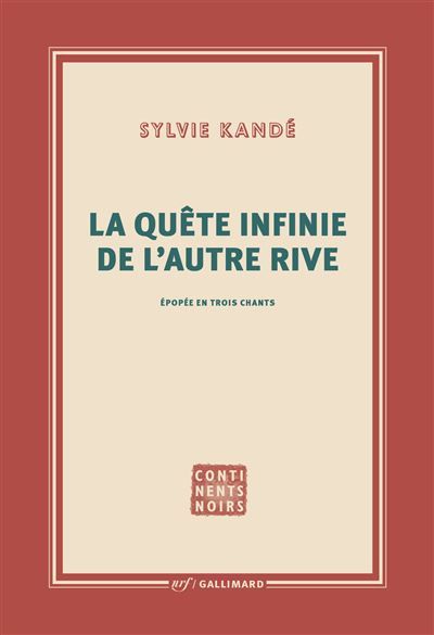 La quête infinie de l'autre rive Épopée en trois chants
