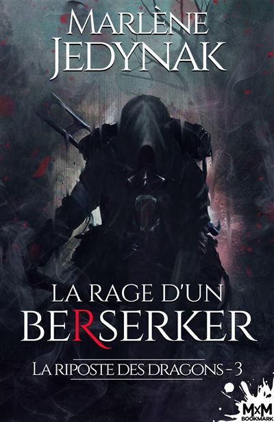 La rage d'un Berserker La riposte des dragons, T3