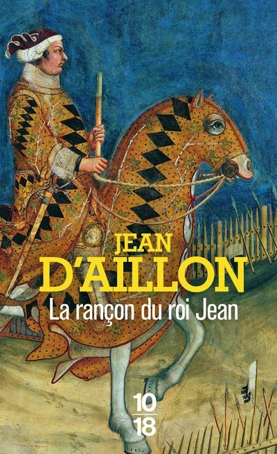 La Rançon du roi Jean - Récits du temps de Charles V recit du temps de charles v,1