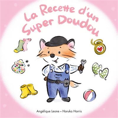 La Recette d'un Super Doudou - Haruka Harris