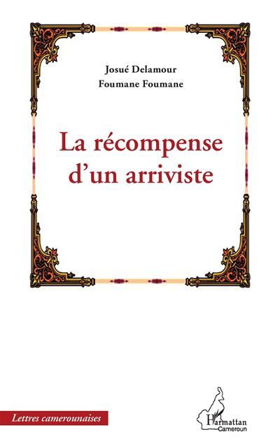 La récompense d'un arriviste