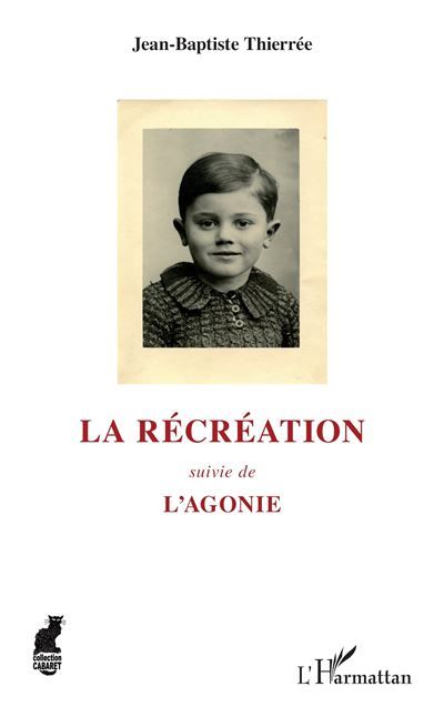 La récréation Suivie de L'Agonie