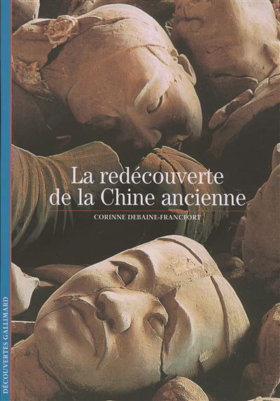 La redécouverte de la Chine ancienne -
