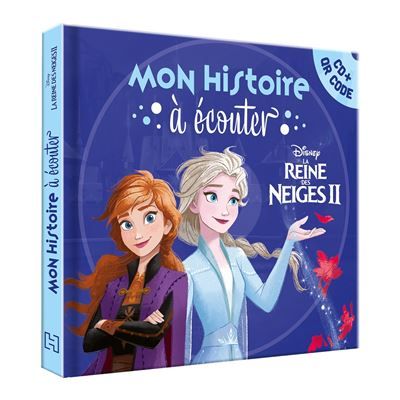 LA REINE DES NEIGES 2 - Mon Histoire à écouter - L'histoire du film - Disney Livre avec CD audio et QR code
