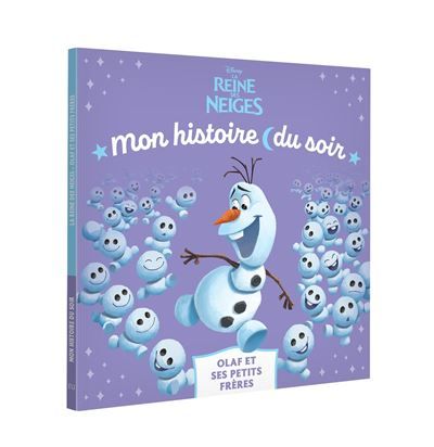 LA REINE DES NEIGES - Mon Histoire du soir - Olaf et ses petits frères - Disney