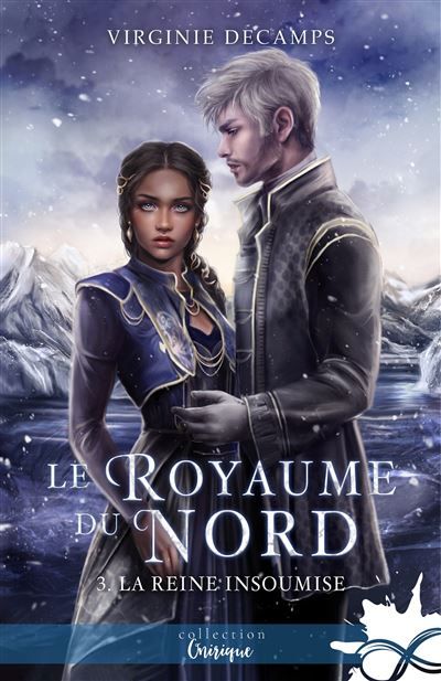 La reine insoumise Le royaume du nord, T3