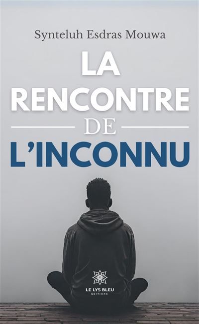 La rencontre de l'inconnu