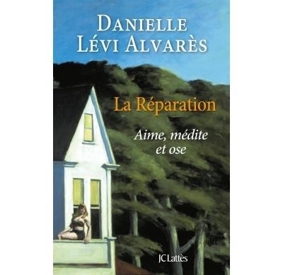 La Réparation Aime, médite et ose