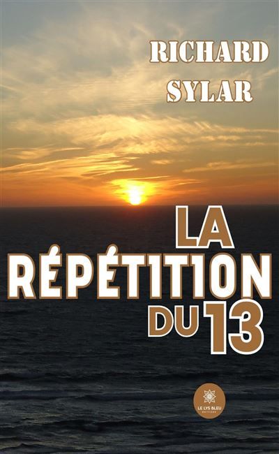 La répétition du 13