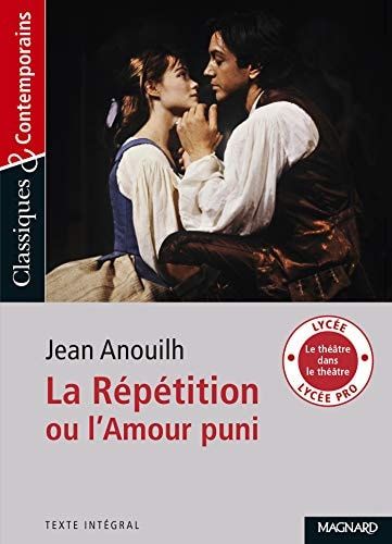 La répétition ou l'amour puni : [texte intégral]