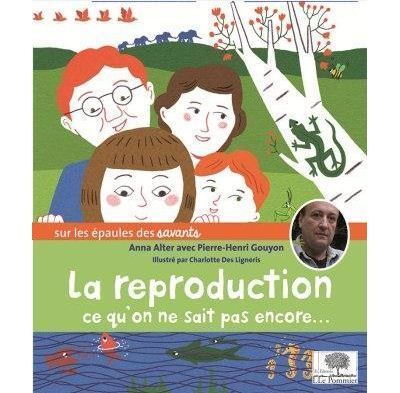 La Reproduction, ce qu'on ne sait pas encore