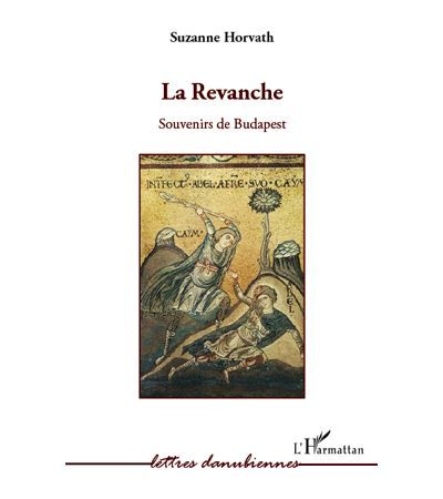 La revanche. Souvenirs de Budapest