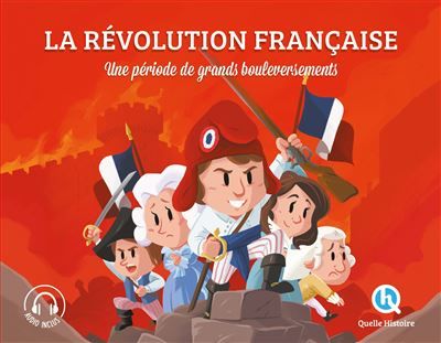 La Révolution française (Classique +) Une période de grands bouleversements