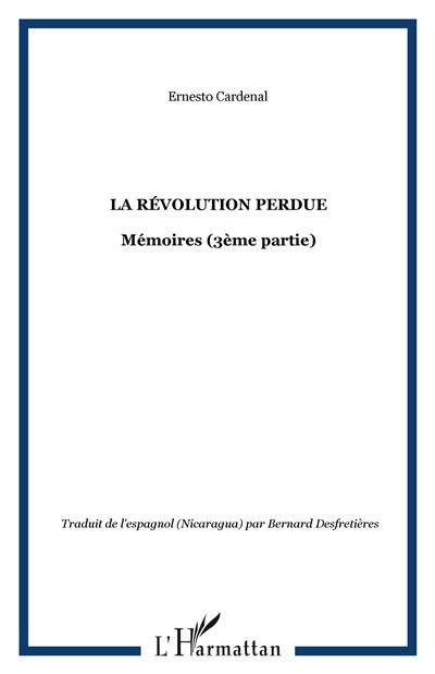 La révolution perdue Mémoires (3ème partie)