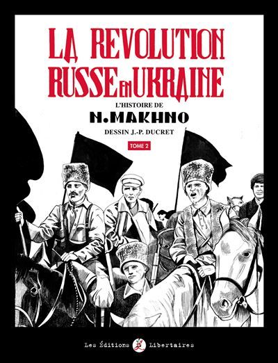 La Révolution russe en Ukraine T02 L'histoire de N. Makhno