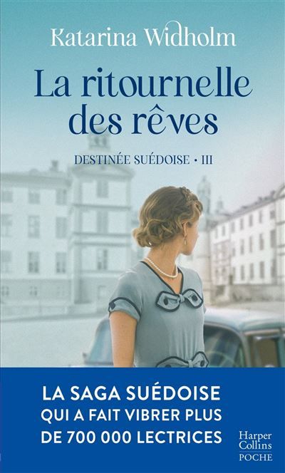 La Ritournelle des rêves Le tome 3 de la saga phénomène