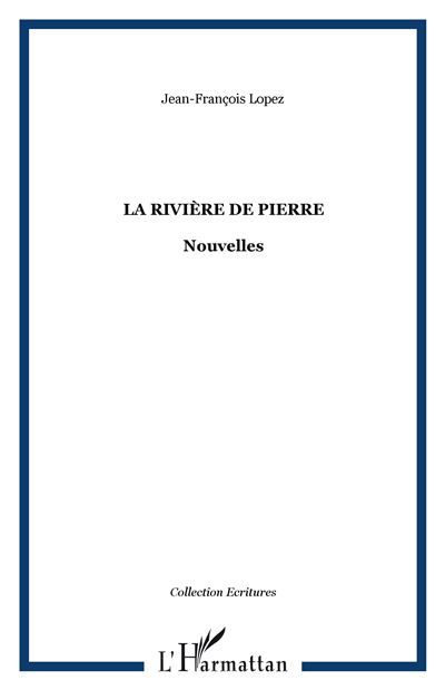 La rivière de pierre Nouvelles
