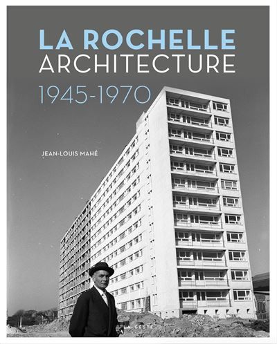La rochelle architecture 1945-1970 (bp) Architecture 1945-1970