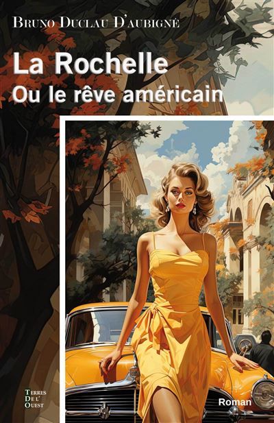 La rochelle ou le reve americain