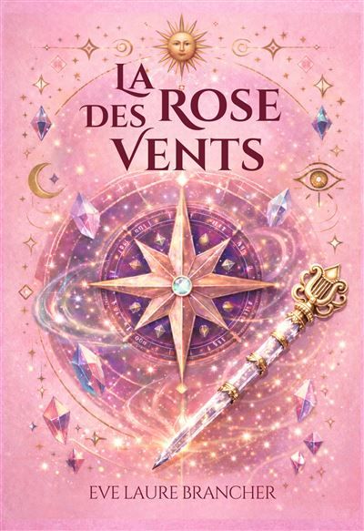 La Rose des Vents La Trilogie de la Lyre Sacrée, livre 2