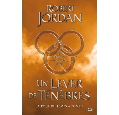 La Roue du Temps, T4 : Un lever de ténèbres