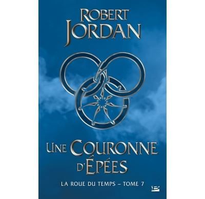 La Roue du temps, T7 : Une couronne d'épées