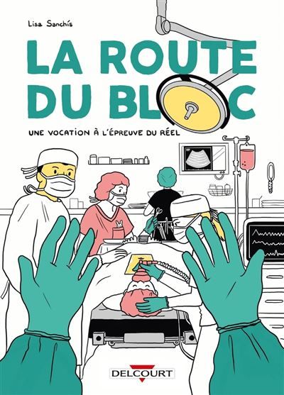 La Route du bloc Une vocation à l'épreuve du réel