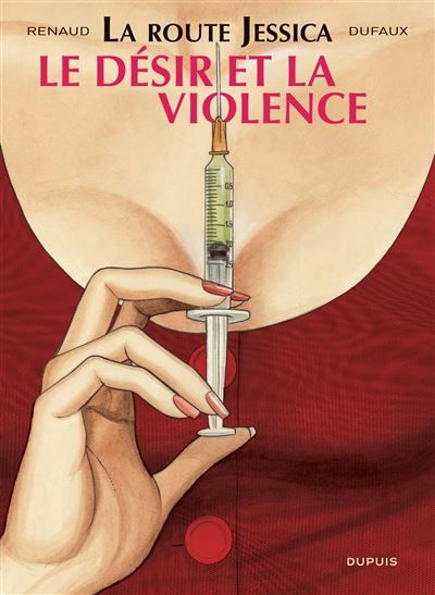 La route Jessica - Tome 3 - Le désir et la violence - Renaud Denauw