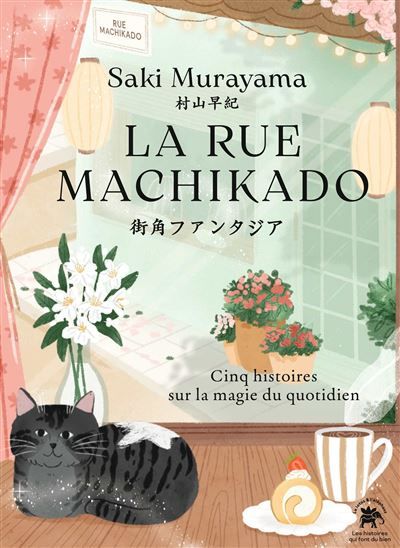 La rue Machikado Cinq histoires sur la magie du quotidien
