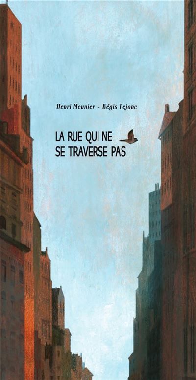La Rue qui ne se traverse pas - Nouvelle Edition