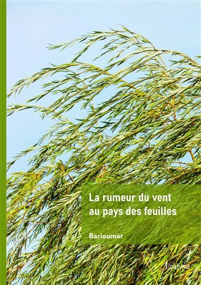 La rumeur du vent  au pays des feuilles