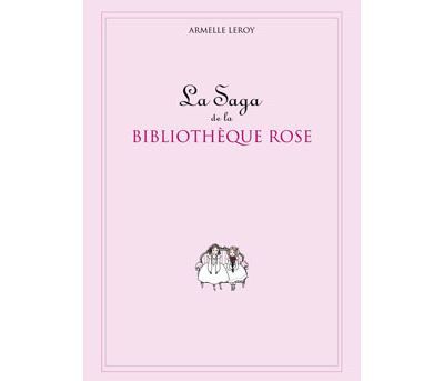 La saga de la Bibliothèque Rose