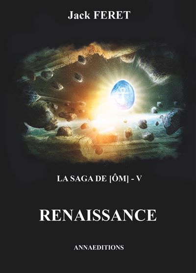 La saga de [Om] - V Renaissance