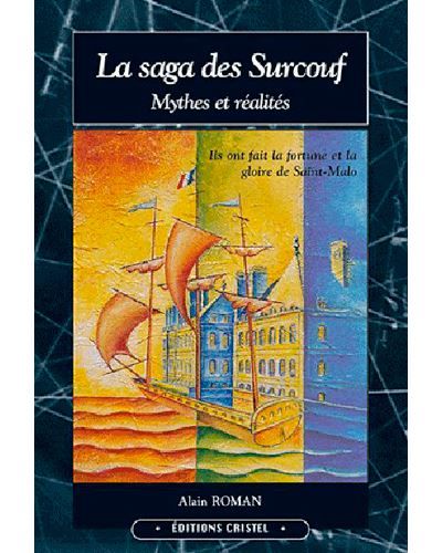 La Saga Des Surcouf Mythes et réalités