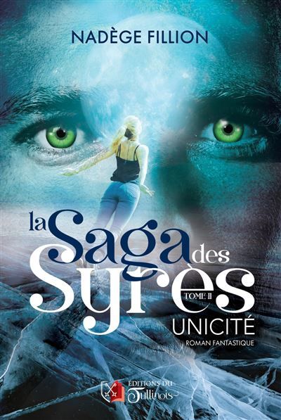 La Saga des Syrès - Unicité - T2 La saga des Syrès