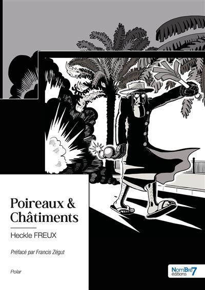 La saga du tueur aux poireaux - Tome 2 Préfacé par Francis Zégut