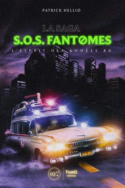 La saga SOS Fantômes L'esprit des années 80
