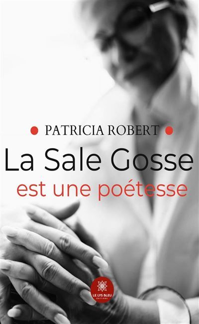 La Sale Gosse est une poétesse