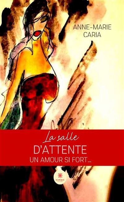 La salle d'attente Un amour si fort...