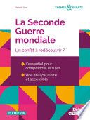 La Seconde Guerre mondiale : Un conflit à redécouvrir ?