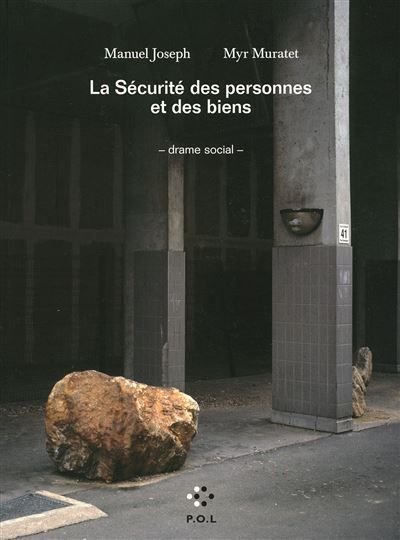 La Sécurité des personnes et des biens Drame social