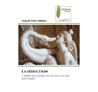 La séduction L'arme nucléaire de Satan à la fin des temps