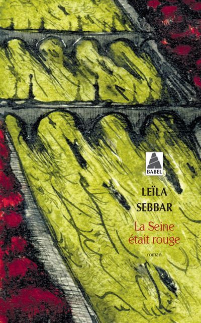 La Seine était rouge Paris, octobre 1961