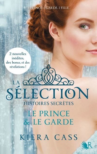 La Sélection, Histoires secrètes - Le Prince & Le Garde La sélection histoires secrètes
